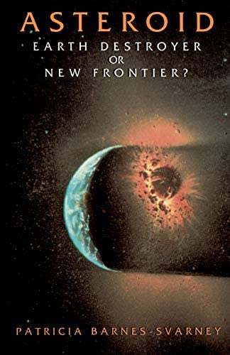 Asteroid: Earth Destroyer or New Frontier